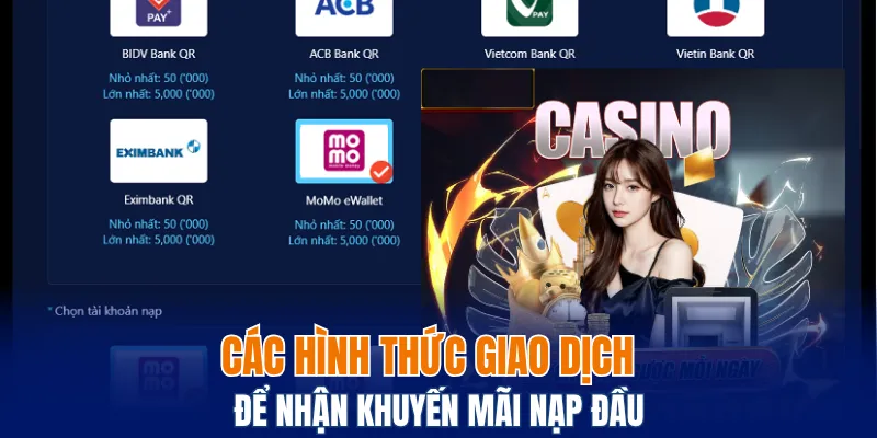 Các hình thức giao dịch để nhận khuyến mãi nạp đầu 