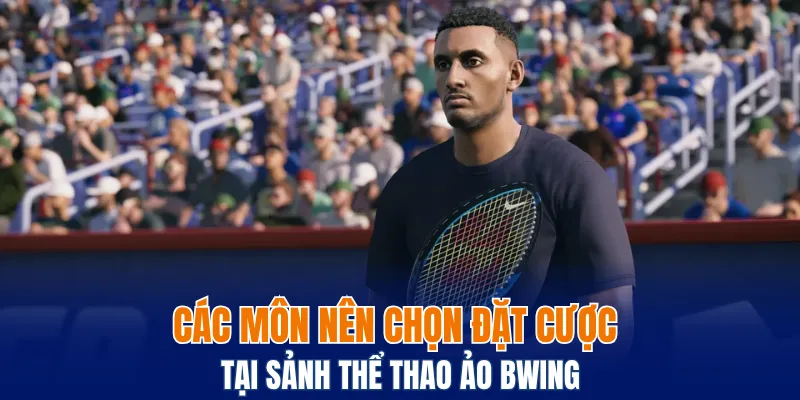 Các môn nên chọn đặt cược tại sảnh thể thao ảo Bwing