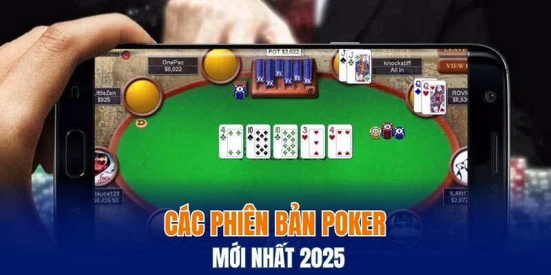Các phiên bản poker mới nhất