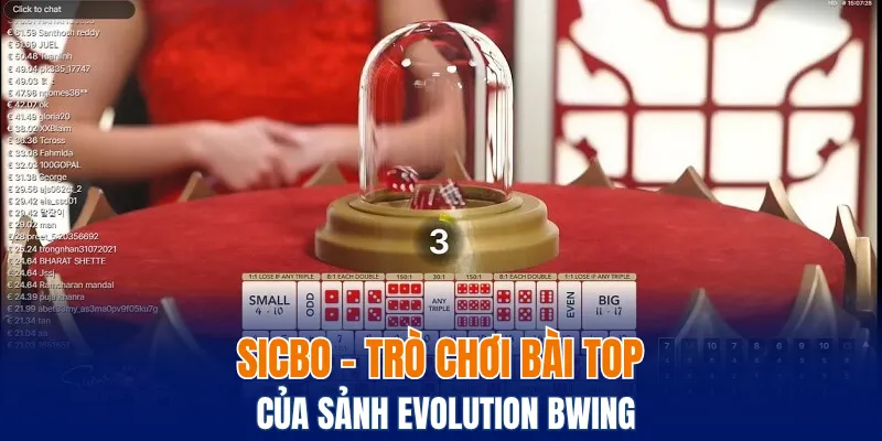 Sicbo - trò chơi bài top của sảnh Evolution Bwing
