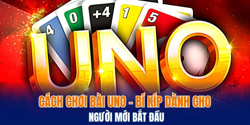 cách chơi bài Uno
