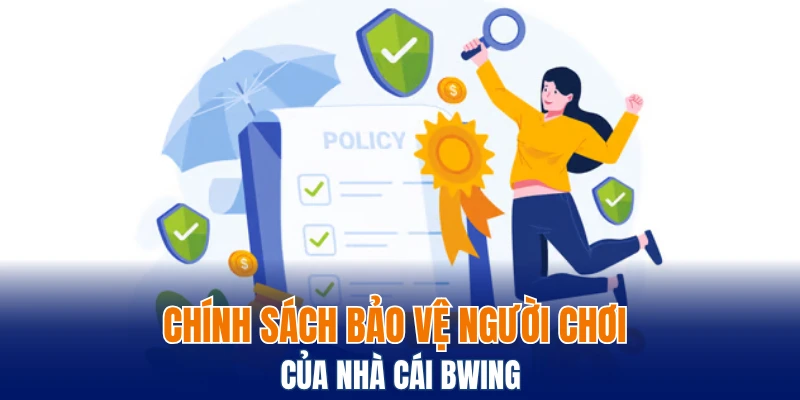 Chính sách bảo vệ người chơi của nhà cái