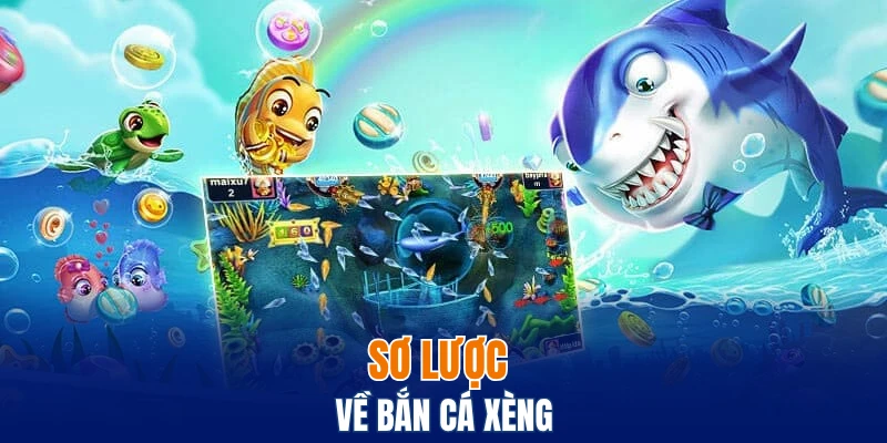 Sơ lược về bắn cá xèng