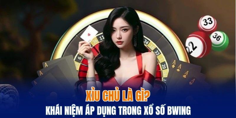 xỉu chủ là gì